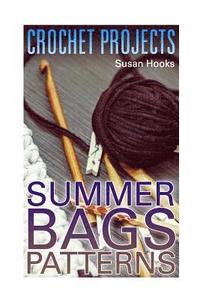 bokomslag Crochet Projects: Summer Bags Patterns: (Crochet Patterns, Crochet Stitches)