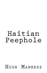 bokomslag Haitian Peephole