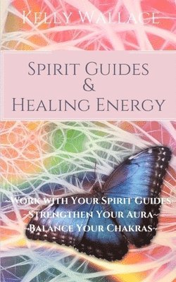 bokomslag Spirit Guides and Healing Energy