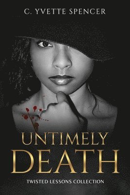 C. Yvette Spencer - Untimely Death, Häftad