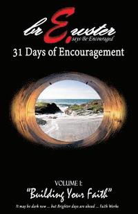 bokomslag E. Brewster says "Be Encouraged!": 31 Days of Encouragement