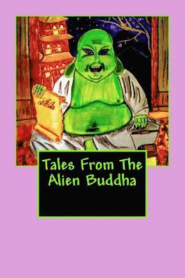 Tales From The Alien Buddha 1