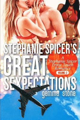 bokomslag Stephanie Spicer's Great Sexpectations: Volume Two: A Stephanie Spicer Erotic Touch Romance Bundle