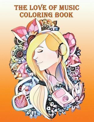 bokomslag The love of music coloring book: - Mosaic Music Featuring 40 Stress Relieving Designs of Musical Instruments