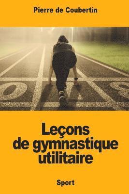 Leçons de gymnastique utilitaire