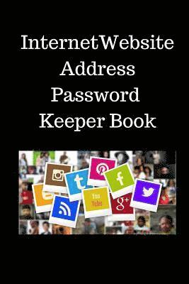 Internet Website Address Password Keeper Book: Address & Password Keeper Book -6x9 inch with 110Pages 1