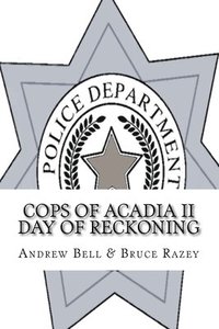 bokomslag Cops of Acadia II: The Reckoning