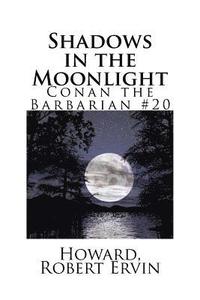 bokomslag Shadows in the Moonlight: Conan the Barbarian #20