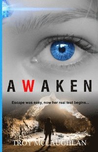 bokomslag Awaken: A Dystopian Science Fiction Adventure