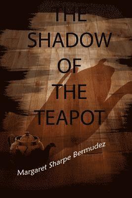 bokomslag The shadow of the teapot