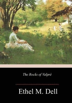 Ethel M. Dell - The Rocks of Valpré, Häftad