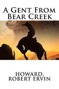 bokomslag A Gent From Bear Creek