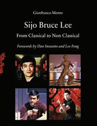 bokomslag Sijo Bruce Lee: From Classical to Non Classical