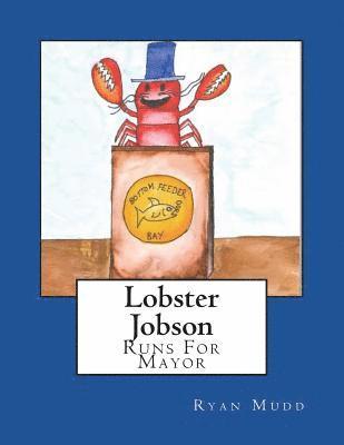 bokomslag Lobster Jobson Runs For Mayor