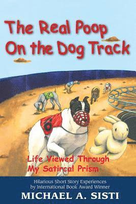 The Real Poop on the Dog Track 1