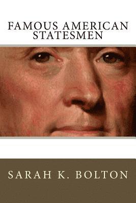 bokomslag Famous American Statesmen