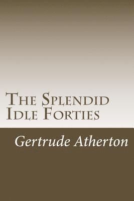 The Splendid Idle Forties 1