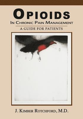 Opioids In Chronic Pain Management: A Guide For Patients 1