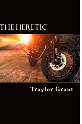 bokomslag The Heretic: A Heretics Motorcycle Club Short Story