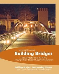 bokomslag Building Bridges, 2017: Selected Abstracts of the Honors Transfer Council of California Research Conference, April 1, 2017