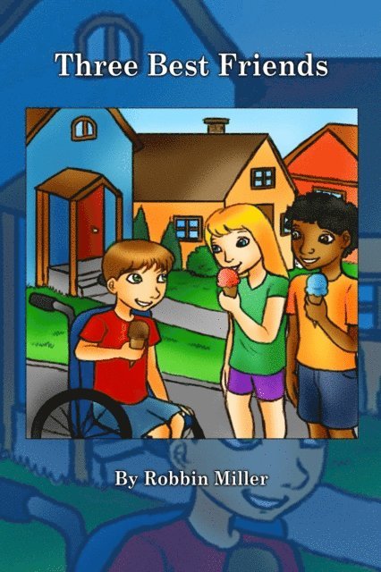Robbin Miller - Three Best Friends, Häftad