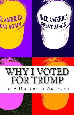 bokomslag Why I Voted for Trump: And why I still support him