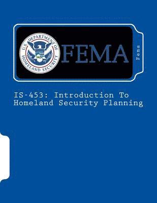 Is-453: Introduction To Homeland Security Planning 1