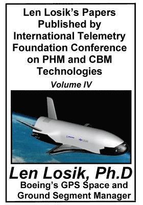 Len Losik's Papers Published by International Telemetry Foundation Conference on PHM and CBM Technologies Volume IV 1