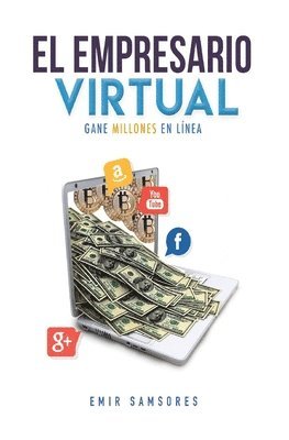 El Empresario Virtual: Un Libro de Desarrollo personal y economía 1