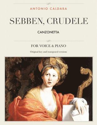 bokomslag Sebben, crudele: Canzonetta, For Medium, High and Low Voices