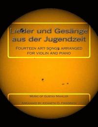 bokomslag Lieder und Gesange aus der Jugendzeit: Fourteen art songs arranged for violin and piano
