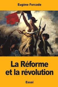 bokomslag La Réforme et la révolution