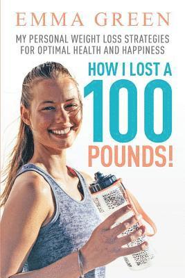 bokomslag How I Lost a 100 Pounds!