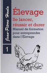 bokomslag Elevage - se Lancer, Reussir et Durer - Vol 1