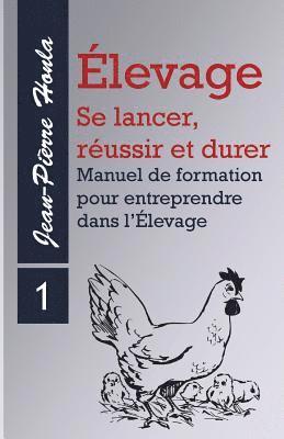 bokomslag Élevage - se Lancer, Réussir et Durer - Vol 1