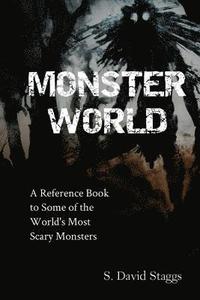 bokomslag Monster World: A Reference Guide to Some of the World's Most Scary Monsters