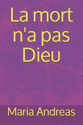Maria Andreas - La mort n'a pas Dieu, Häftad