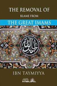 bokomslag The Removal of blame from the Great Imams