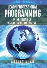 bokomslag Learn Professional Programming in .Net Using C#, Visual Basic, and Asp.Net