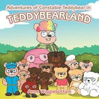 bokomslag Adventures of Constable Teddybear in Teddybearland