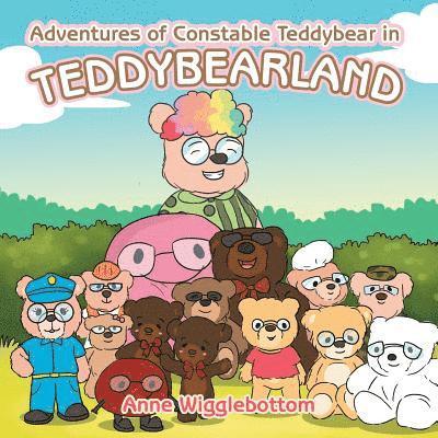 Adventures of Constable Teddybear in Teddybearland 1