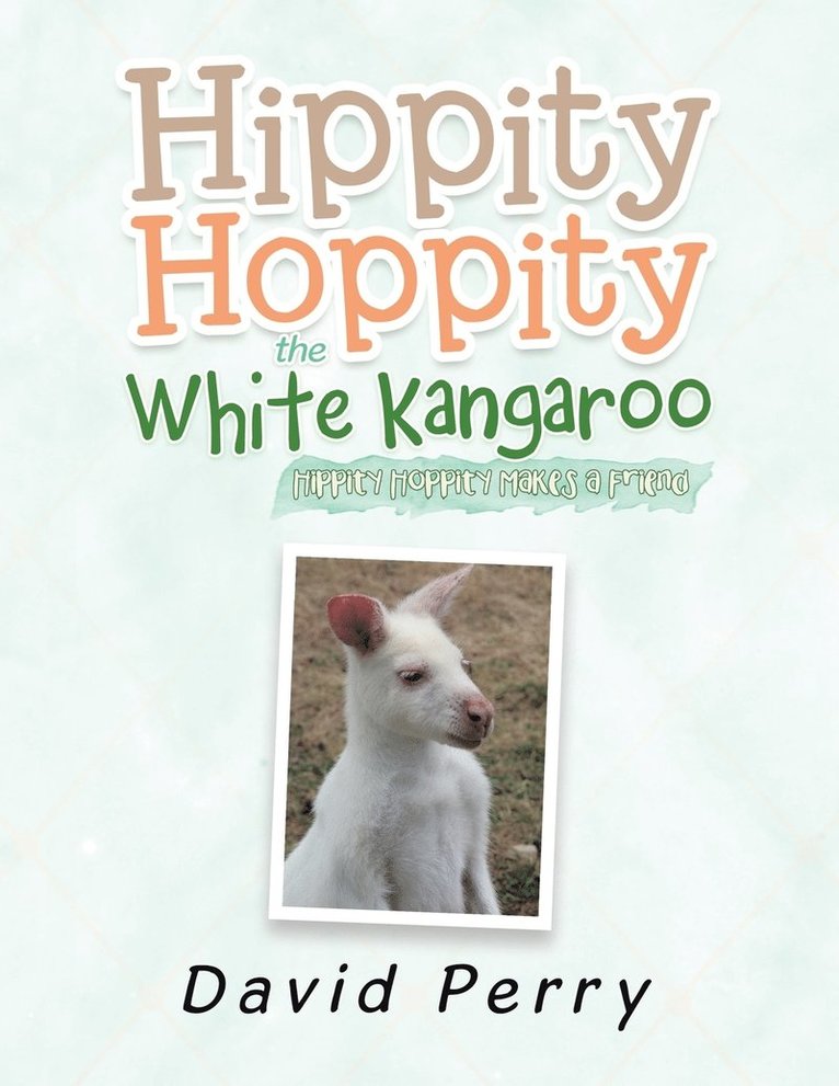 Hippity Hoppity the White Kangaroo 1