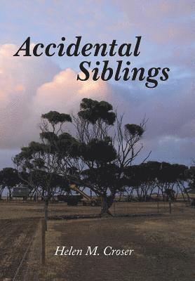 Helen M Croser, Helen M. Croser - Accidental Siblings, Inbunden