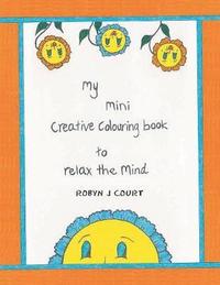 bokomslag My Mini Creative Colouring Book to Relax the Mind