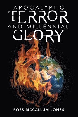 Apocalyptic Terror and Millennial Glory