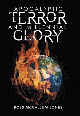 Apocalyptic Terror and Millennial Glory