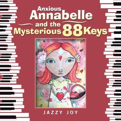Jazzy Joy - Anxious Annabelle and the Mysterious 88 Keys, Häftad