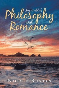 bokomslag My World of Philosophy and Romance