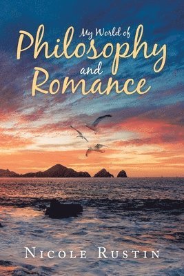 My World of Philosophy and Romance 1