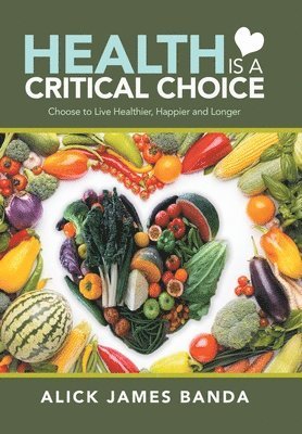 Health Is a Critical Choice 1